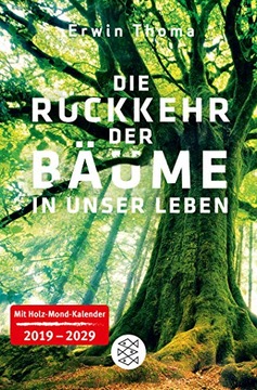 Die Rückkehr der Bäume in unser Leben ERWIN THOMA