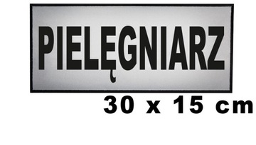PIELĘGNIARZ naszywka emblemat odblaskowy 30x15 cm bez rzepa na ubrania