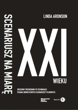 SCENARIUSZ NA MIARĘ XXI WIEKU, ARONSON LINDA