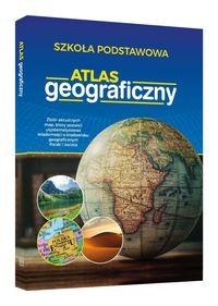 ATLAS GEOGRAFICZNY MAPY POLSKI I ŚWIATA PODSTAWOWA