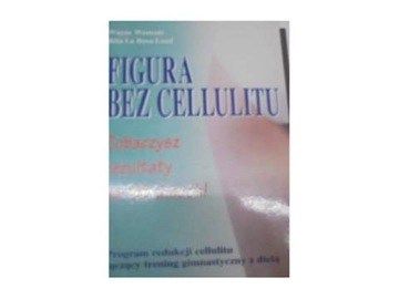 Figura bez cellulitu - Wayne Westcott