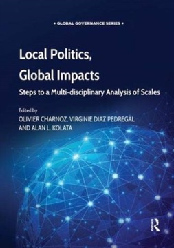 Local Politics, Global Impacts: Steps to a Multi-disciplinary Analysis of S