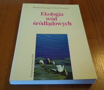 Ekologia wód śródlądowych / Winfried Lampert, Ulrich Sommer