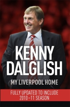 My Liverpool Home: Dyed-in-the-Wool Red KENNY DALGLISH