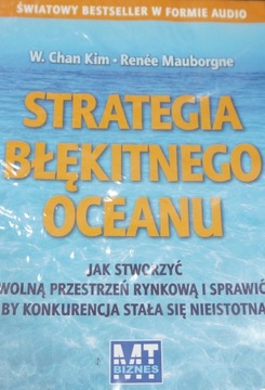 Strategia błękitnego oceanu Renee Mauborgne, W.Chan Kim