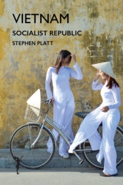 Vietnam: Socialist Republic STEPHEN PLATT