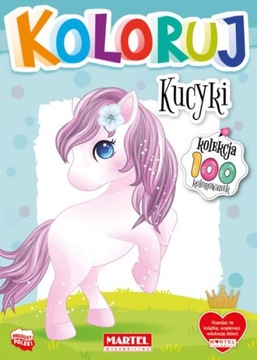Kolekcja 100 - KOLORUJ - kolorowanka KUCYKI PL