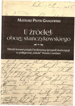 U źródeł obozu stańczykowskiego