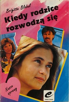 KIEDY RODZICE ROZWODZĄ SIĘ, Brigitte Blobel