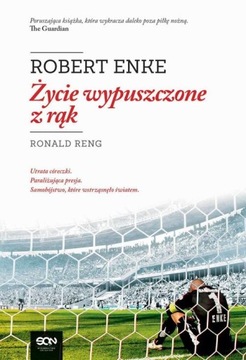 ROBERT ENKE. ŻYCIE WYPUSZCZONE Z RĄK RONA.. EBOOK