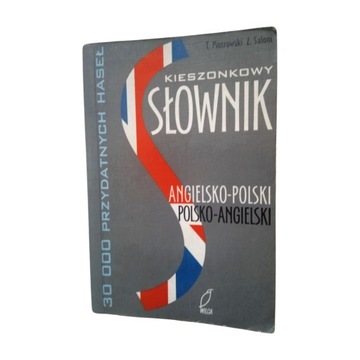 Kieszonkowy słownik angielsko -polski. T. Piotrowski, Z. Saloni. 2001 r.