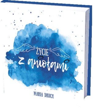 ŻYCIE Z ANIOŁAMI Książeczka + CD