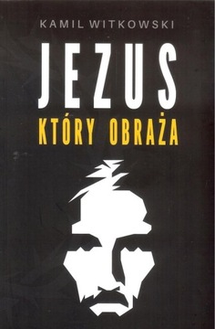 Jezus który obraża