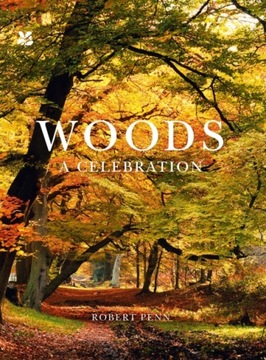 Woods : A Celebration Robert Penn