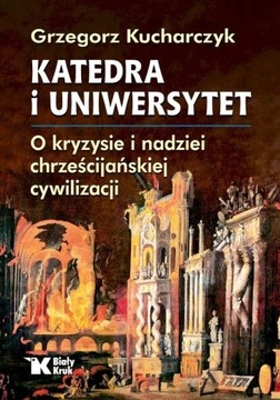 Katedra i uniwersytet Grzegorz Kucharczyk