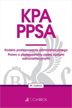 KPA. PPSA. Kodeks postępowania administracyjnego. Prawo o postępowaniu prze