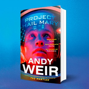 PROJECT HAIL MARY - Andy Weir