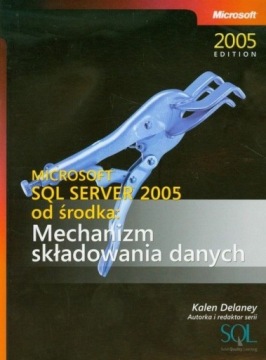 Microsoft SQL Server 2005 od środka Mechanizm