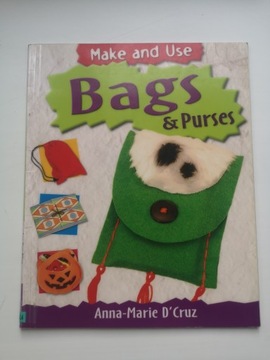 Make and Use: Bags & Purses, Anna Marie D’Cruz