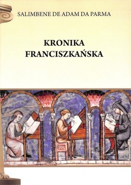 Kronika franciszkańska Salimbene de Adam da Parma