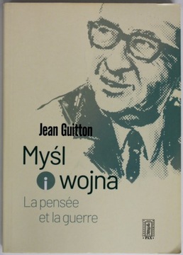 MYŚL I WOJNA LA PENSEE ET LA GUERRE Guitton BDB