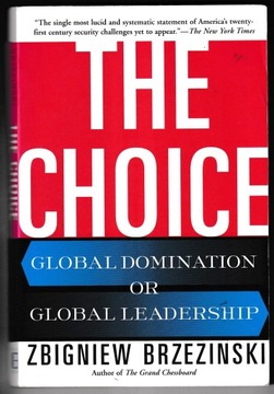 The choice - Zbigniew Brzezinski