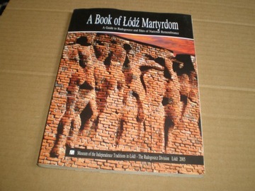 A Book of Łodź Martyrdom Łódź-Radogoszcz