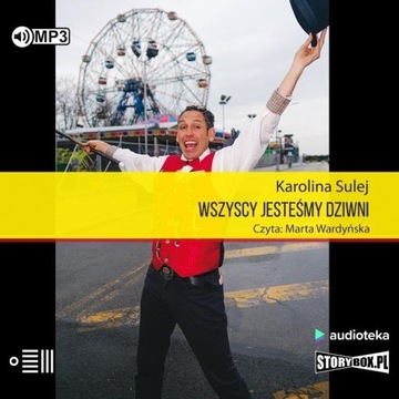 WSZYSCY JESTEŚMY DZIWNI AUDIOBOOK, KAROLINA SULEJ