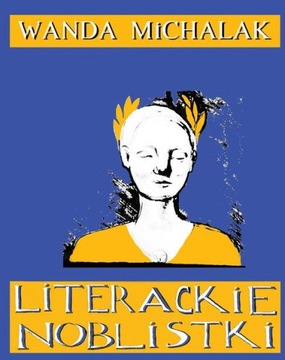 LITERACKIE NOBLISTKI WANDA MICHALAK