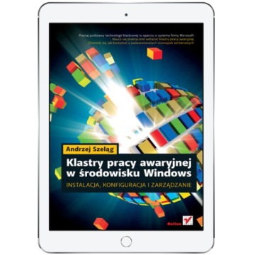 Klastry pracy awaryjnej w środowisku Windows