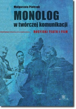 MONOLOG W TWÓRCZEJ KOMUNIKACJI MAŁGORZATA.. EBOOK