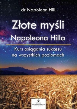 ZŁOTE MYŚLI NAPOLEONA HILLA, HILL NAPOLEON