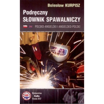 Podręczny słownik spawalniczy. Polsko-angielski i