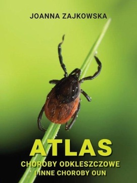 ATLAS CHORÓB ODKLESZCZOWYCH I INNYCH CHORÓB OUN