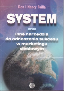 SYSTEM oraz inne narzędzie do odnoszenia sukcesu w marketingu sieciowym
