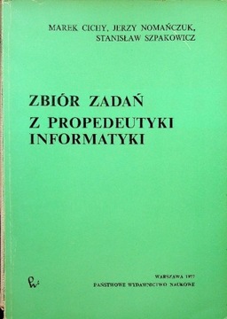 Zbiór zadań z propedeutyki informatyki