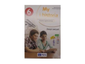 My i Historia Społeczeństwo 6 Zeszyt ćwiczeń