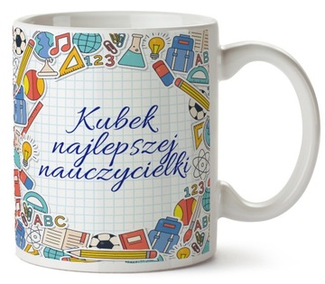 KUBEK PODZIĘKOWANIE PREZENT NA DZIEŃ NAUCZYCIELA