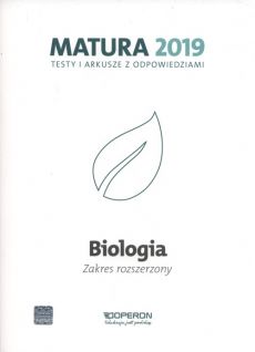 Biologia. Matura 2019. Testy i arkusze. Zakres roz