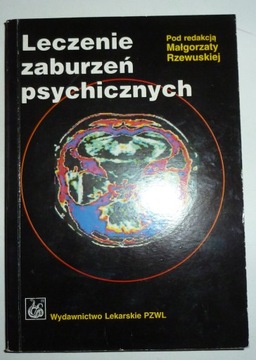 LECZENIE ZABURZEŃ PSYCHICZNYCH Małgorzata Rzewuska