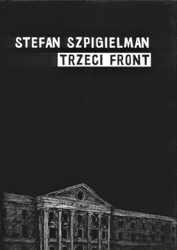Trzeci front - Stefan Szpigielman