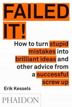 FAILED IT! BY ERIK KESSELS