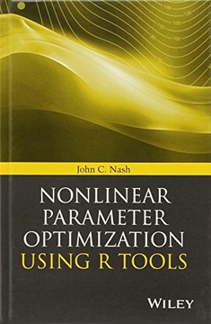 Nash, John C. Nonlinear Parameter Optimization Using R Tools