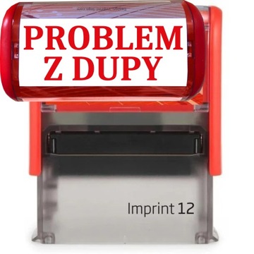 PIECZĄTKA CZERWONA AUTOMATYCZNA NAPIS PROBLEM Z DUPY GADŻET ŚMIESZNA