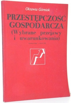 PRZESTĘPCZOŚĆ GOSPODARCZA WYBRANE PRZEJAWY I UWARU