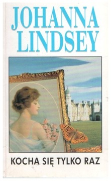 Johanna Lindsey KOCHA SIĘ TYLKO RAZ