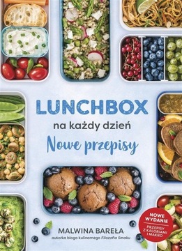 LUNCHBOX NA KAŻDY DZIEŃ. NOWE PRZEPISY W.2022