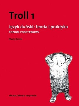 TROLL 1 JĘZYK DUŃSKI. TEORIA I PRAKTYKA POZIOM POD