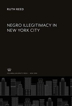 Negro Illegitimacy in New York City RUTH REED