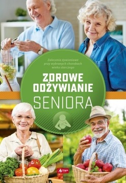 Zdrowe odżywianie seniora PORADNIK